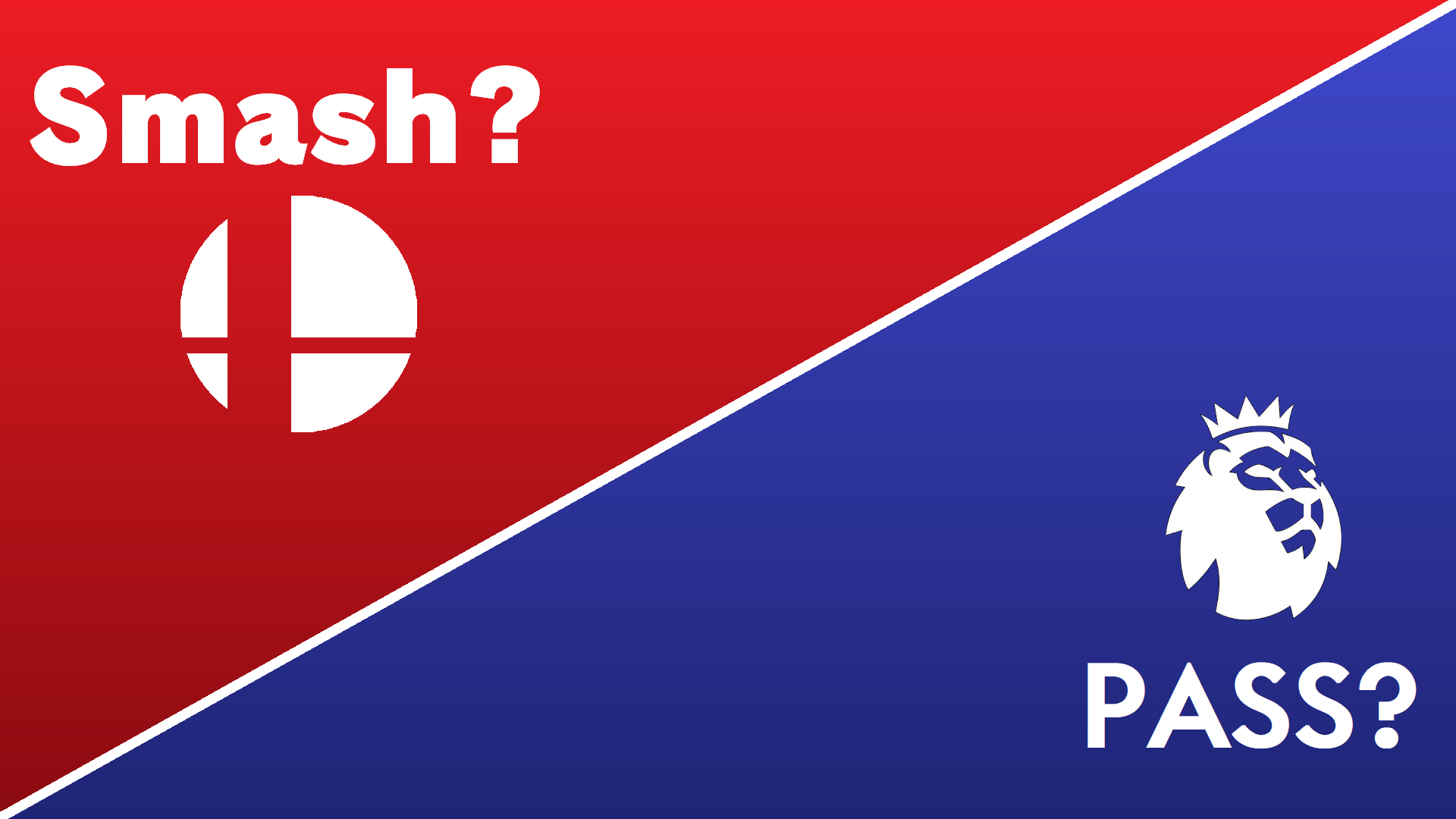 I Decide!! Anime Characters to Smash or Pass!